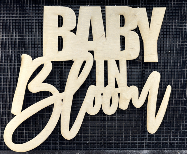 Baby In Bloom Wood Sign